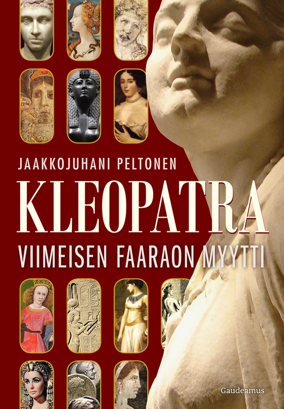 Kleopatra – viimeisen faaraon myytti
