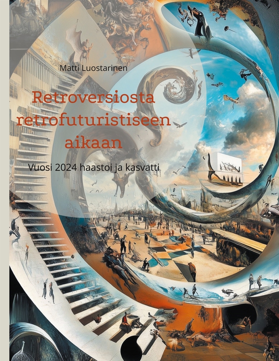 Retroversiosta retrofuturistiseen aikaan: Vuosi 2024 haastoi ja kasvatti