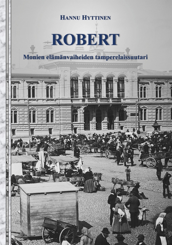 Robert: Monien elämänvaiheiden tamperelaissuutari