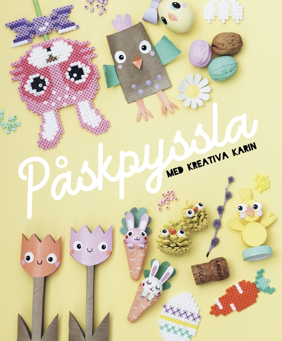 Påskpyssla med Kreativa Karin