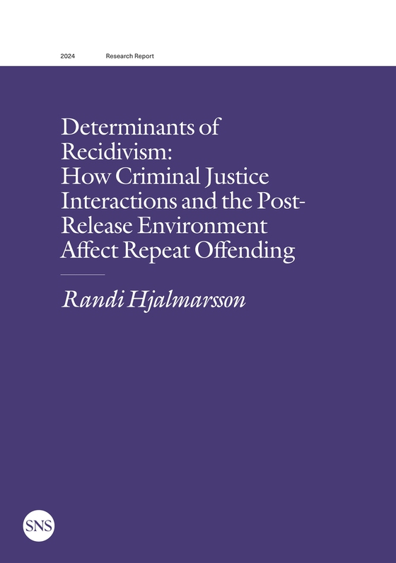 Determinants of Recidivism: How Criminal Justice Interactions and the Post-Release Environment Affect Repeat Offending