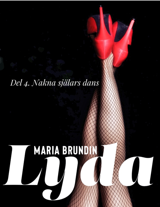 Lyda 4: Nakna själars dans (ljudbok) av Maria Brundin