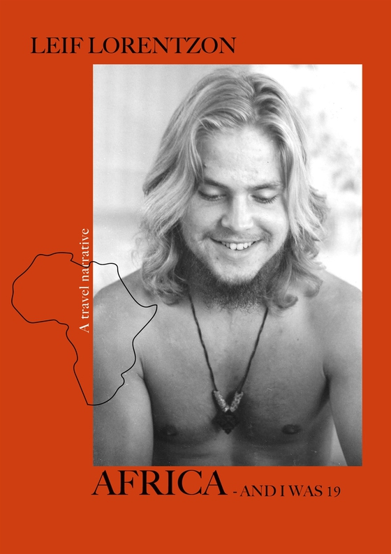 Africa - and I was 19: A travel narrative