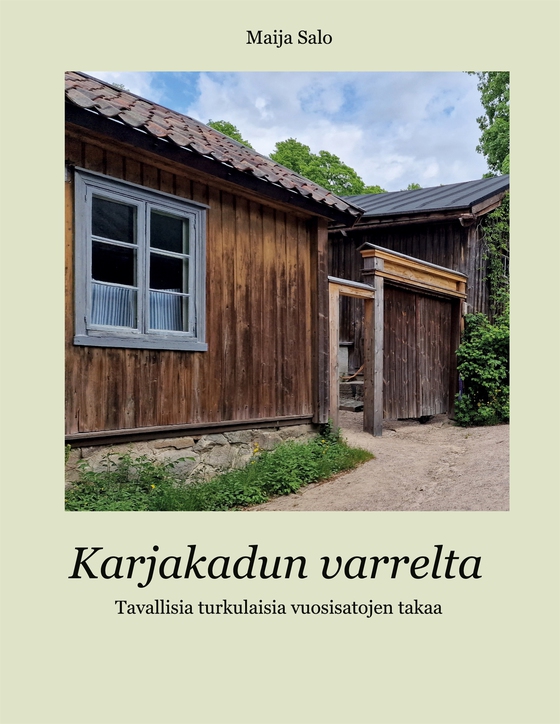 Karjakadun varrelta: Tavallisia turkulaisia vuosisatojen takaa