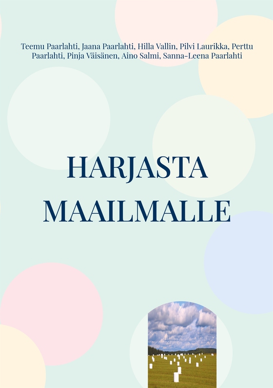 Harjasta maailmalle: Kirjoituksia Liisa Tellervosta ja siitä läheltä
