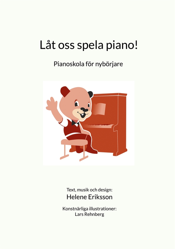 Låt oss spela piano!: Pianoskola för nybörjare (e-bok) av Helene Eriksson