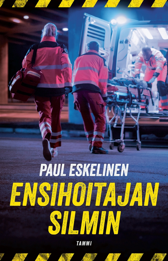 Ensihoitajan silmin (e-bok) av Paul Eskelinen