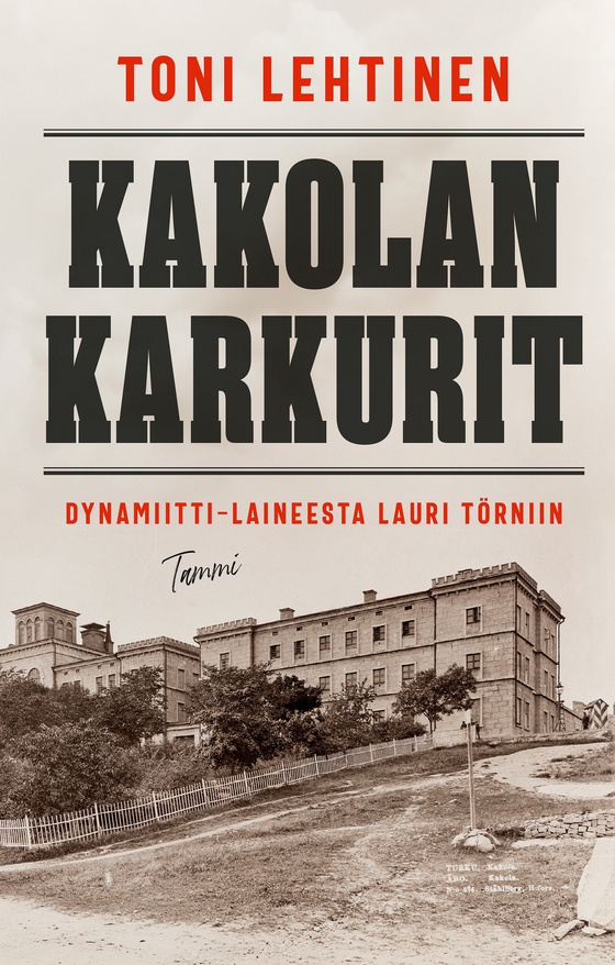 Kakolan karkurit (e-bok) av Toni Lehtinen