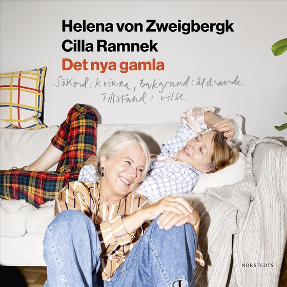 Det nya gamla : Sökord: kvinna Bakgrund: åldrande Tillstånd: vilsen (ljudbok) av Helena von Zweigbergk