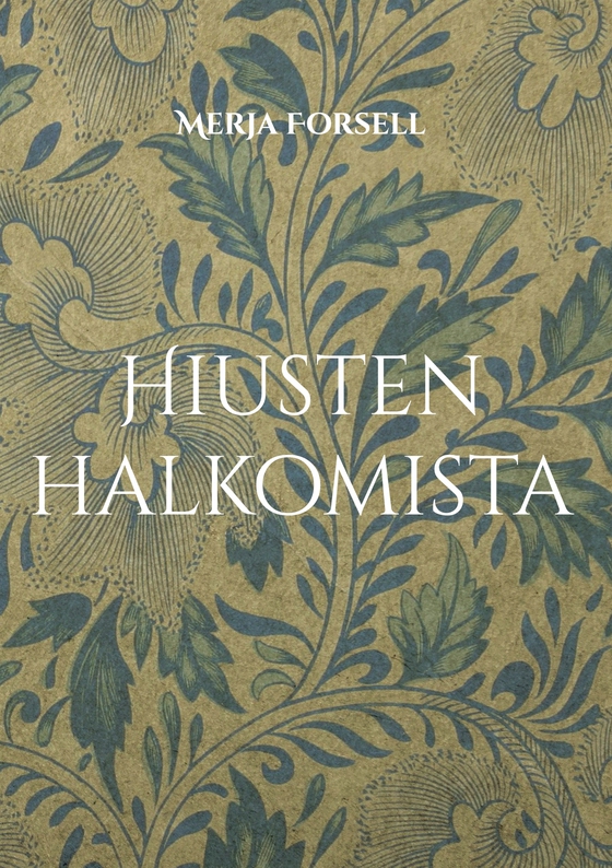 Hiusten halkomista: Näkökulmia hiusten kulttuurihistoriaan