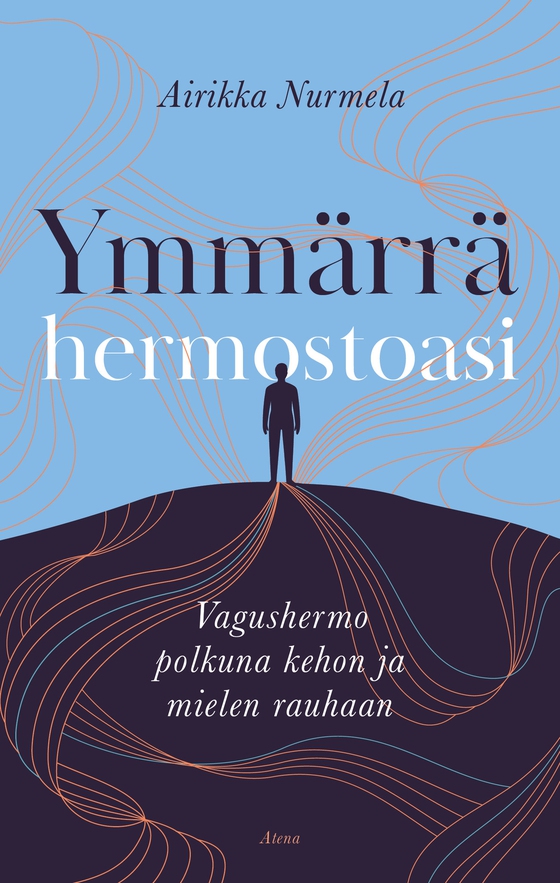 Ymmärrä hermostoasi (e-bok) av Airikka Nurmela