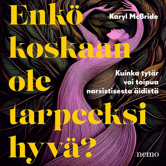 Enkö koskaan ole tarpeeksi hyvä?