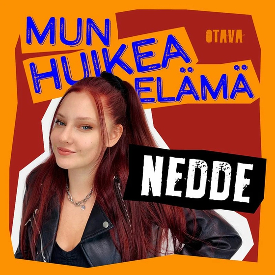 Mun huikea elämä - Nedde