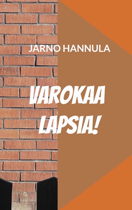 Varokaa lapsia!: Kuinka peruskoulu pelastetaan?