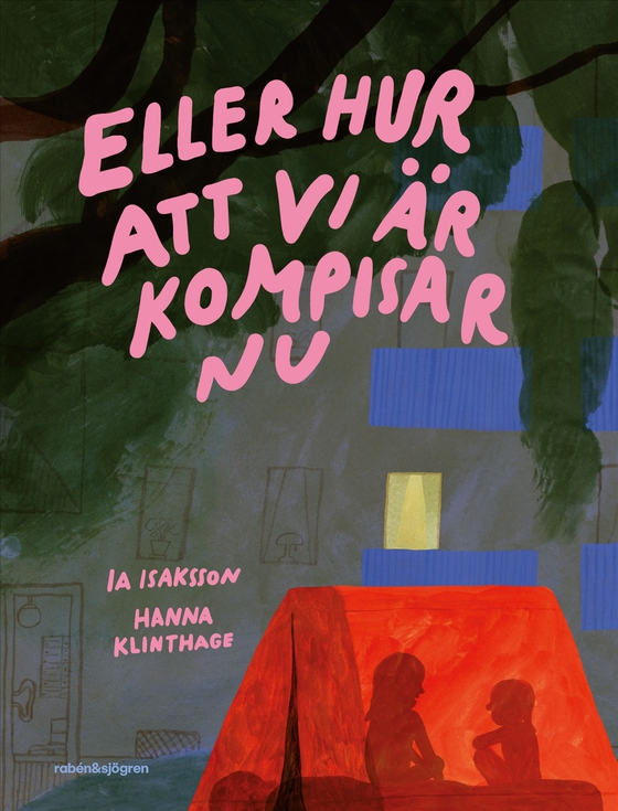 Eller hur att vi är kompisar nu (e-bok) av Ia Isaksson