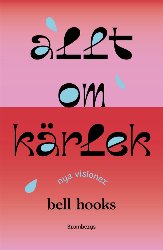 Allt om kärlek - Nya visioner (e-bok) av bell hooks