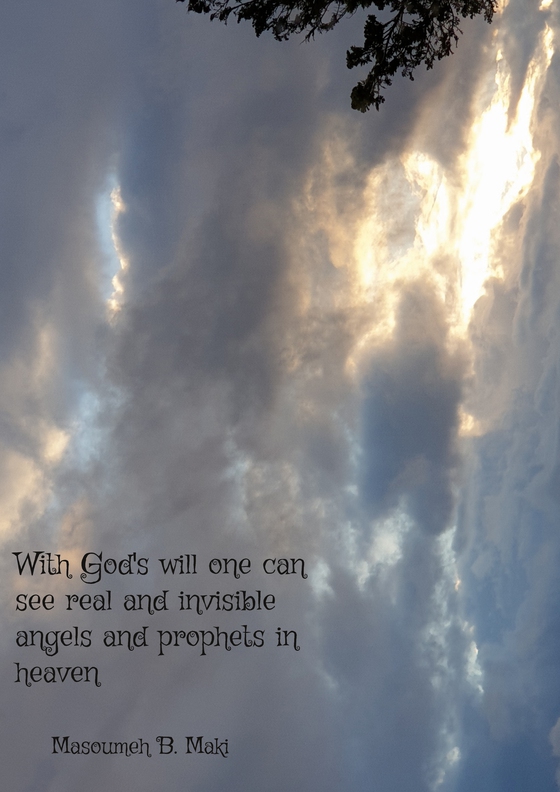 With God's will one can see real and invisible angels and prophets in heaven