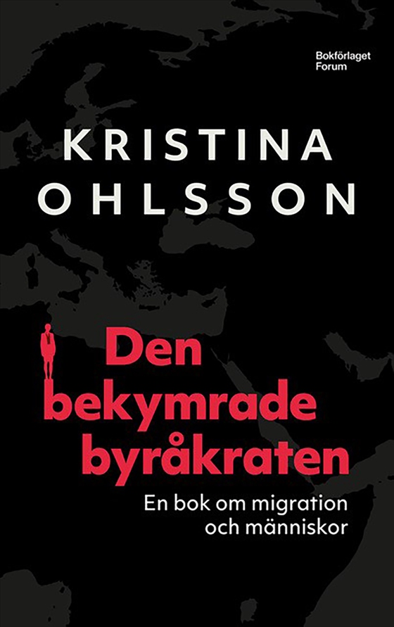 Den bekymrade byråkraten : en bok om migration och människor