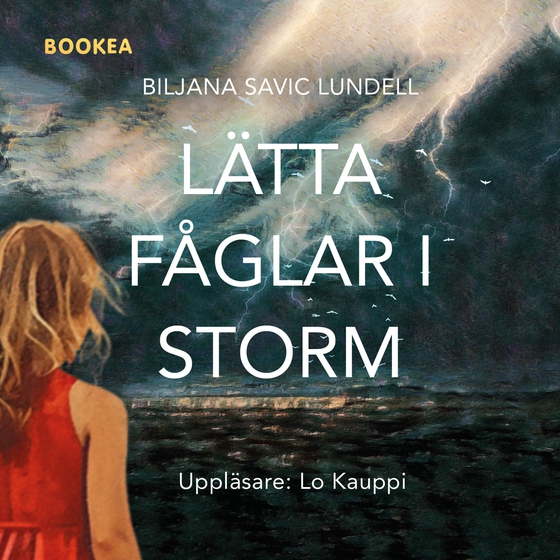 Lätta fåglar i storm (ljudbok) av Biljana Savic Lundell