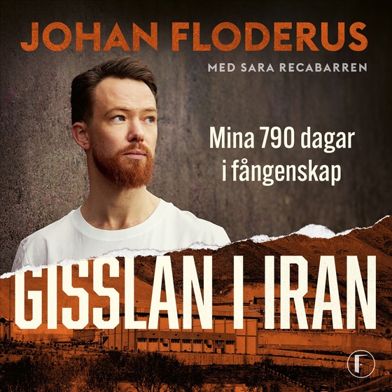 Gisslan i Iran : Mina 790 dagar i fångenskap (ljudbok) av Sara Recabarren