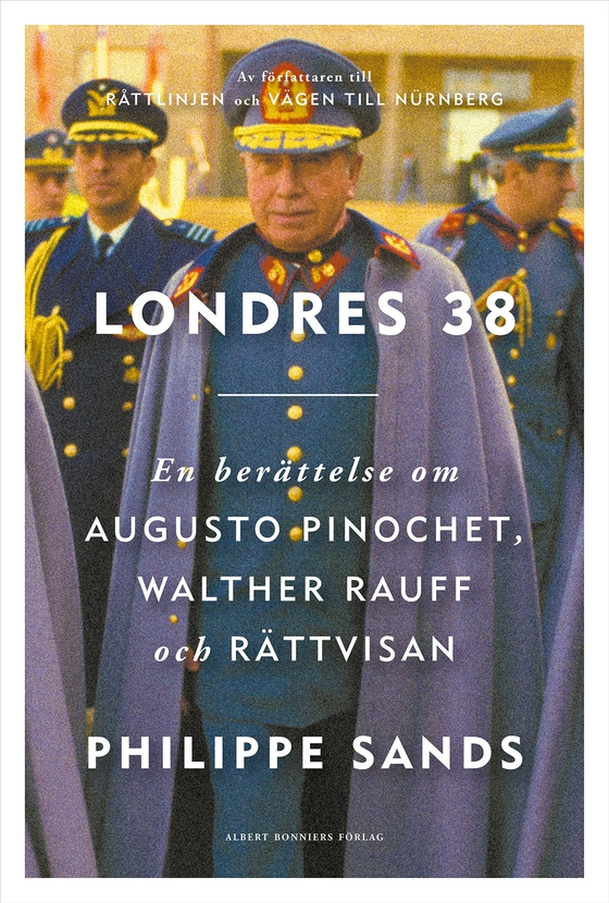 Londres 38 : en berättelse om Augusto Pinochet, Walther Rauff och rättvisan