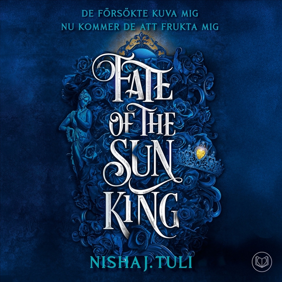 Fate of the Sun King : Svensk utgåva (ljudbok) av Nisha J. Tuli