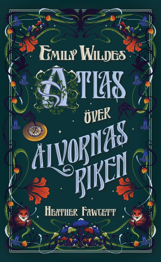 Emily Wildes atlas över älvornas riken (e-bok) av Heather Fawcett