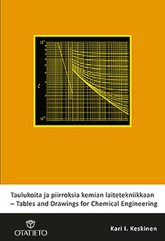 Taulukoita ja piirroksia kemian laitetekniikkaan - Tables and Drawings for Chemical Engineering