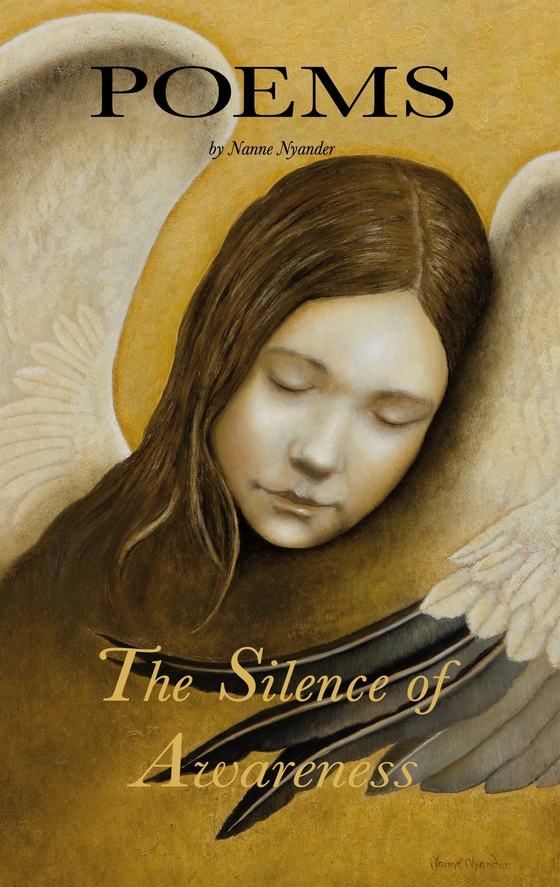 The Silence of Awareness: Poems by Nanne Nyander