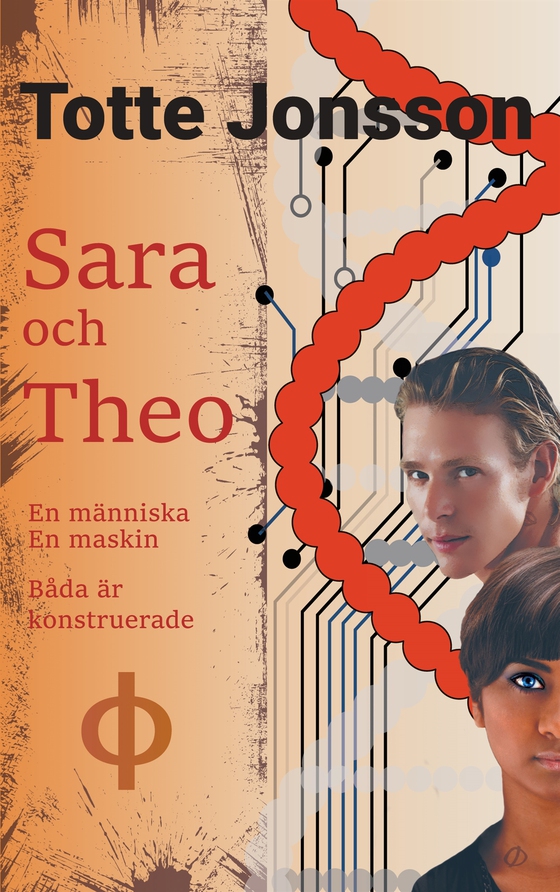 Sara och Theo: En människa, en maskin. Båda är konstruerade