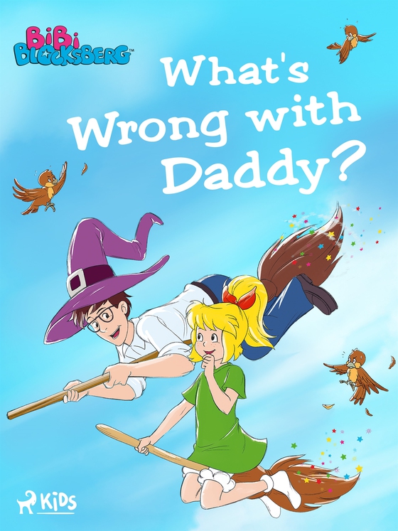 Bibi Blocksberg – What's Wrong with Daddy? (e-bok) av Kiddinx Media GmbH