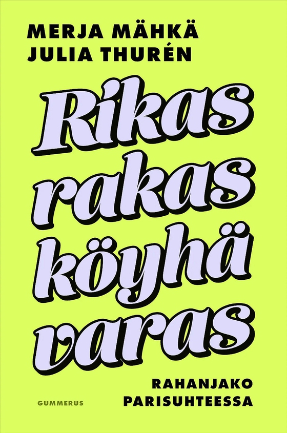 Rikas, rakas, köyhä, varas (e-bok) av Julia Thurén