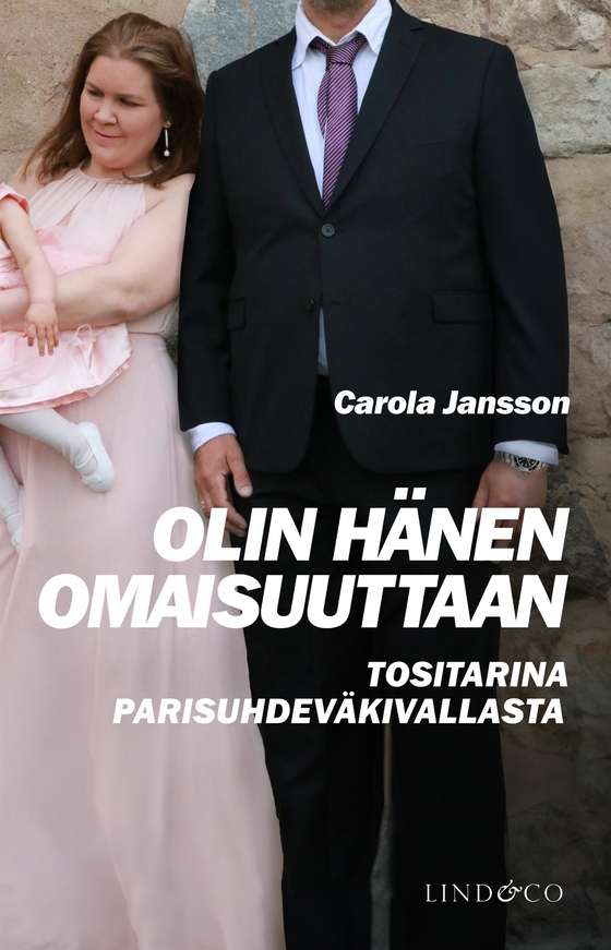 Olin hänen omaisuuttaan