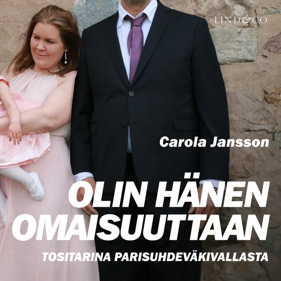 Olin hänen omaisuuttaan