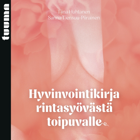 Hyvinvointikirja rintasyövästä toipuvalle