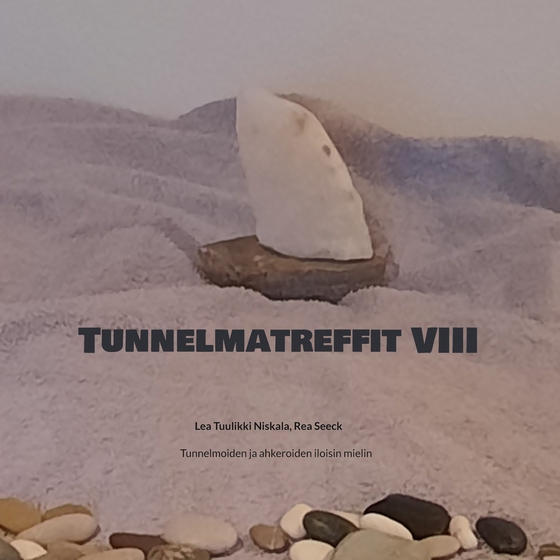 Tunnelmatreffit VIII: Tunnelmoiden ja ahkeroiden iloisin mielin