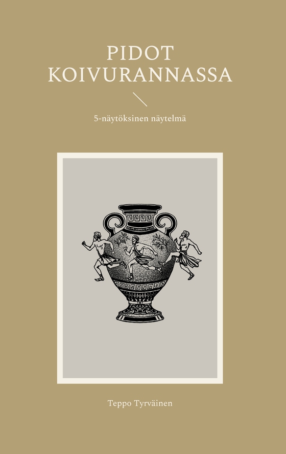 Pidot Koivurannassa: 5-näytöksinen näytelmä