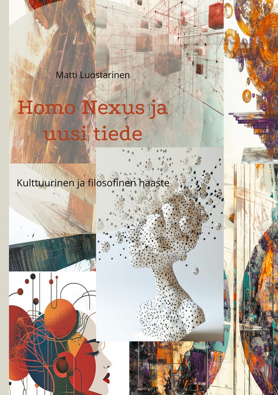 Homo Nexus ja uusi tiede: Kulttuurinen ja filosofinen haaste