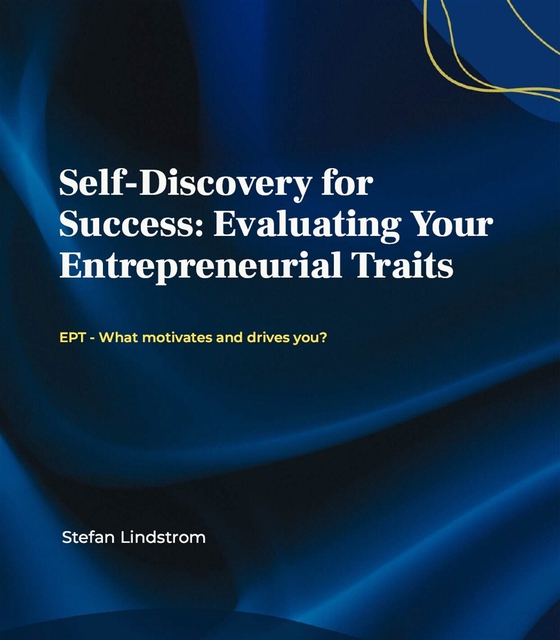 Self-Discovery for Success: Evaluating Your Entrepreneurial Traits
