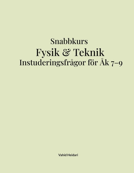 Instuderingsfrågor: För Högstadiet (Fysik och teknik)
