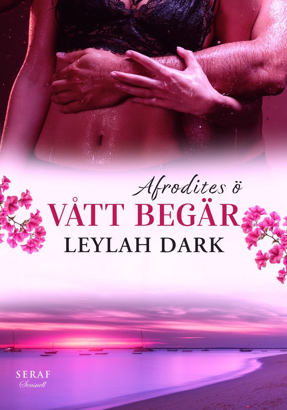 Vått begär (e-bok) av Leylah Dark