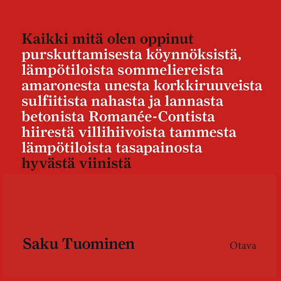 Kaikki mitä olen oppinut hyvästä viinistä