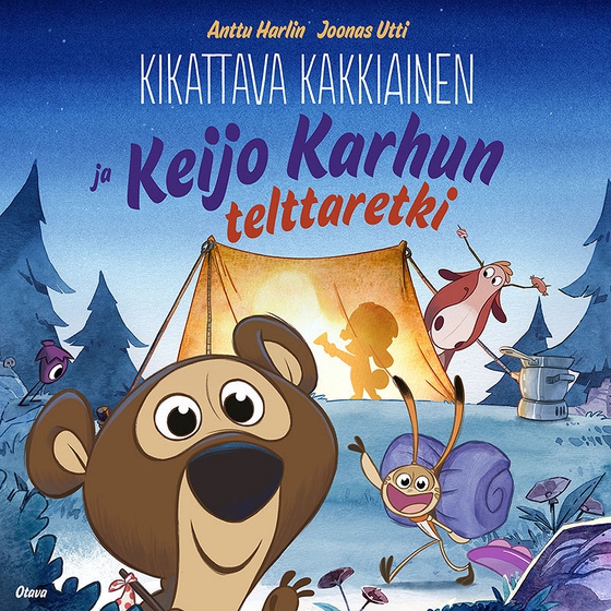 Kikattava Kakkiainen ja Keijo Karhun telttaretki