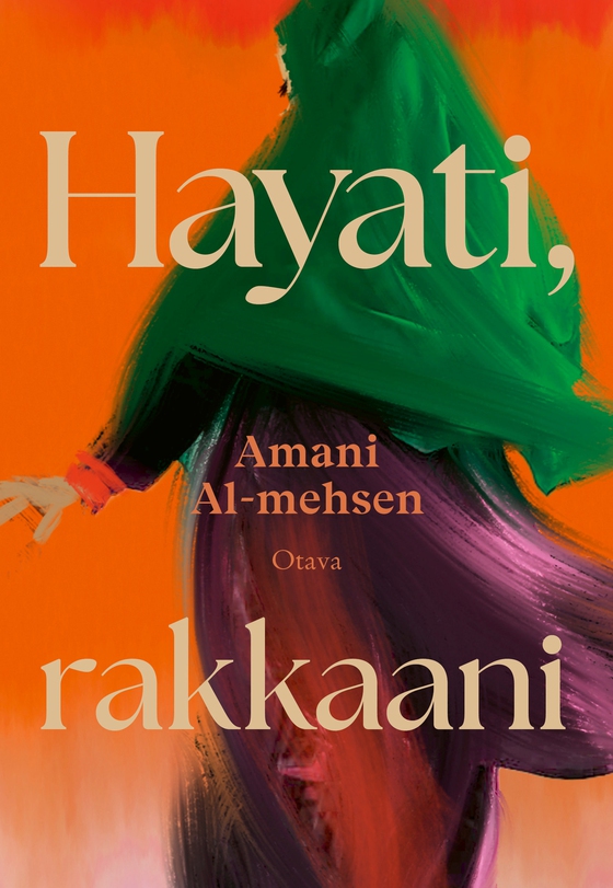 Hayati, rakkaani