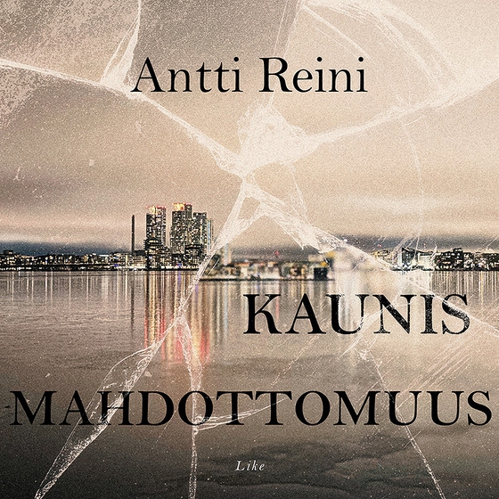 Kaunis mahdottomuus (ljudbok) av Antti Reini