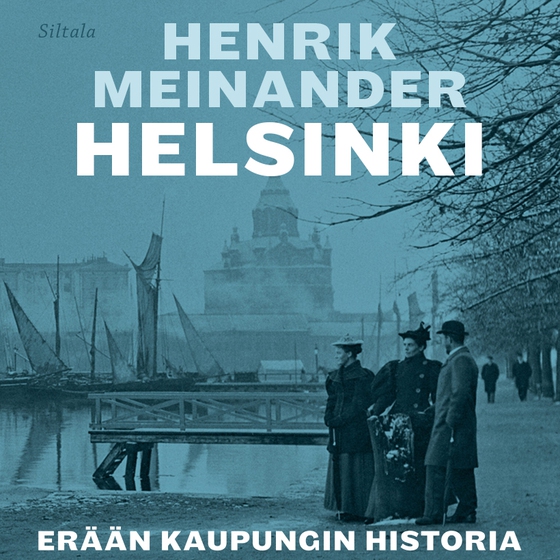 Helsinki - Erään kaupungin historia