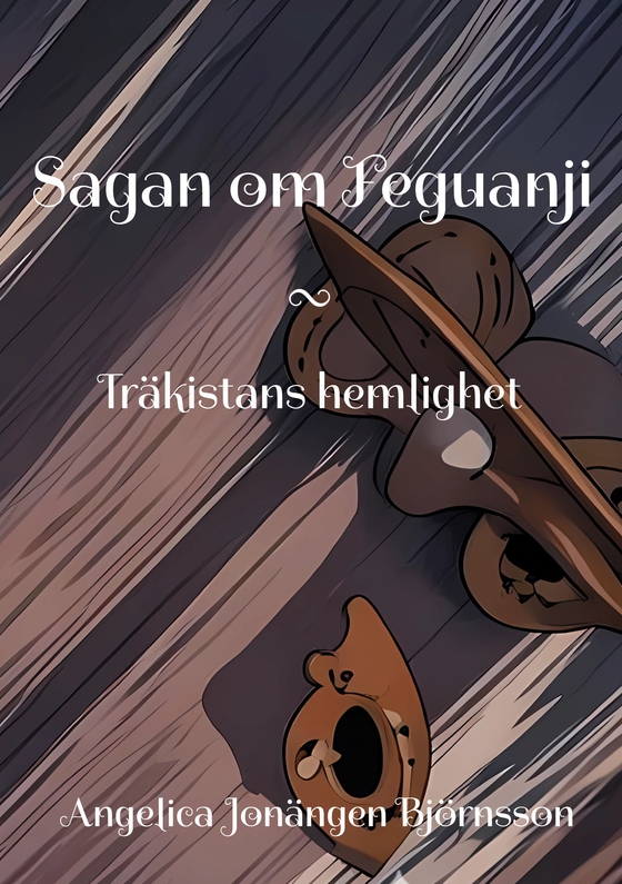 Sagan om Feguanji: Träkistans hemlighet