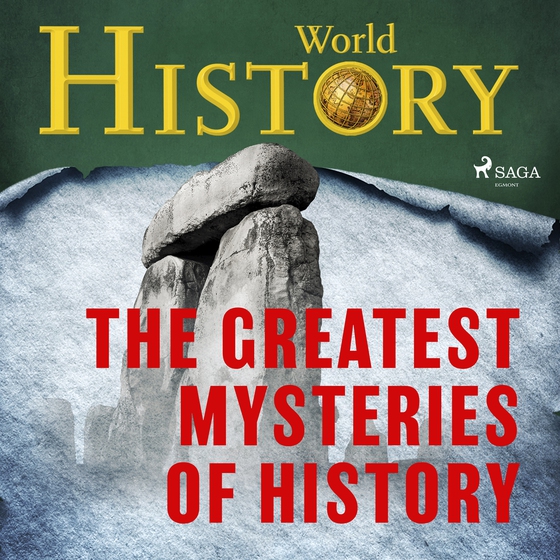 The Greatest Mysteries of History