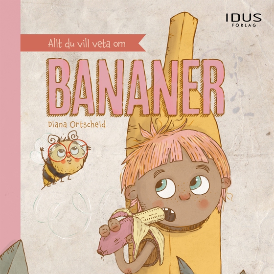 Allt du vill veta om bananer
