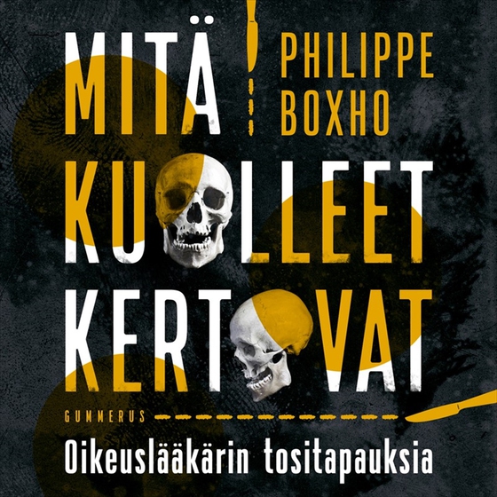 Mitä kuolleet kertovat